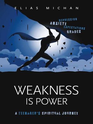 cover image of Weakness is Power: a Teenager's Spiritual Journey